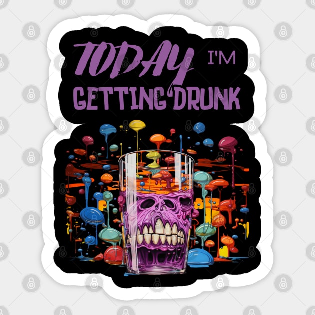 Today I'm Getting Drunk Sticker by FrogandFog